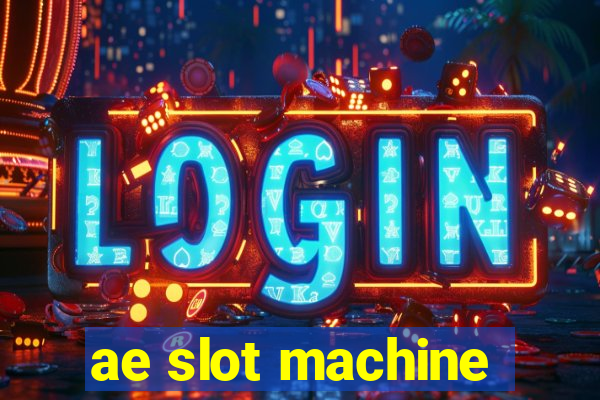 ae slot machine