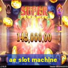 ae slot machine