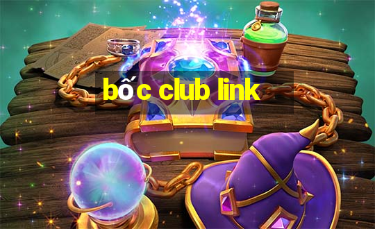 bốc club link