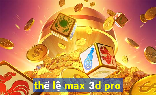 thể lệ max 3d pro