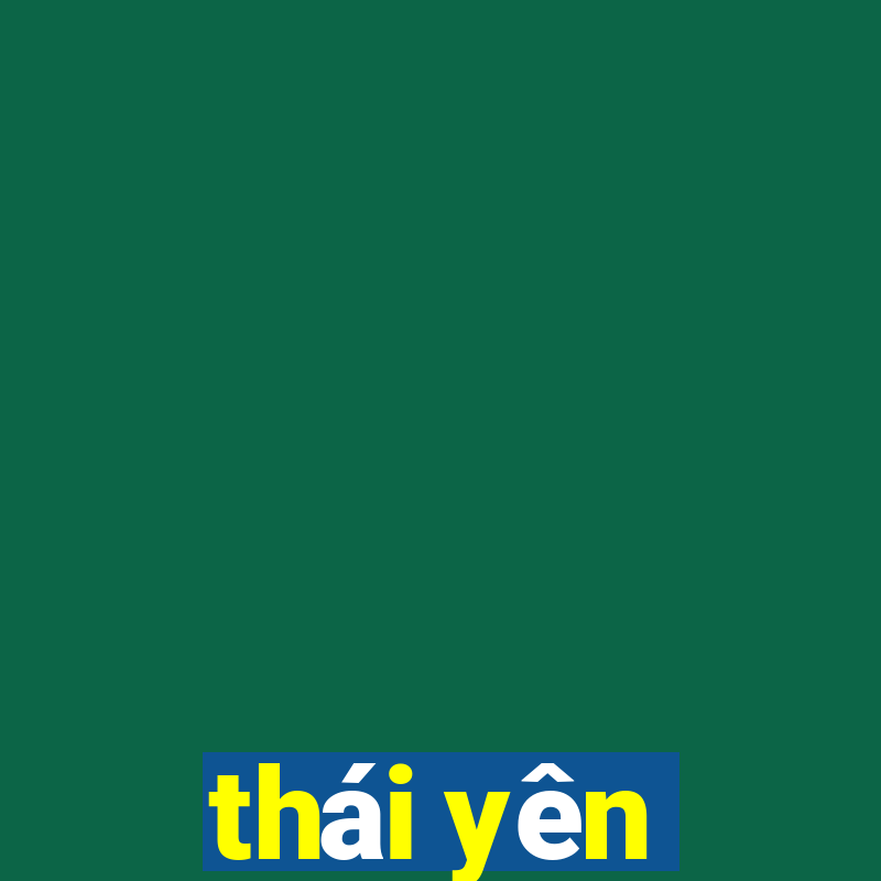 thái yên