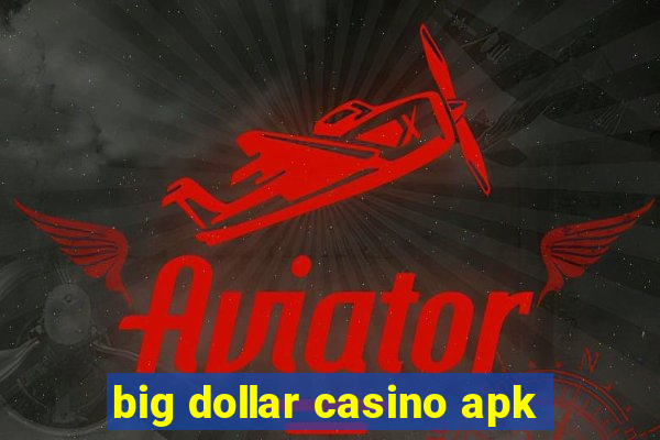 big dollar casino apk