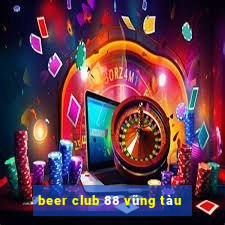 beer club 88 vũng tàu