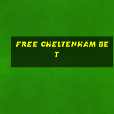 free cheltenham bet