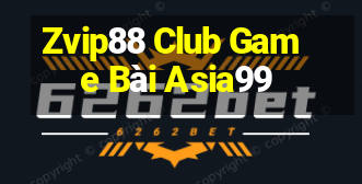 Zvip88 Club Game Bài Asia99