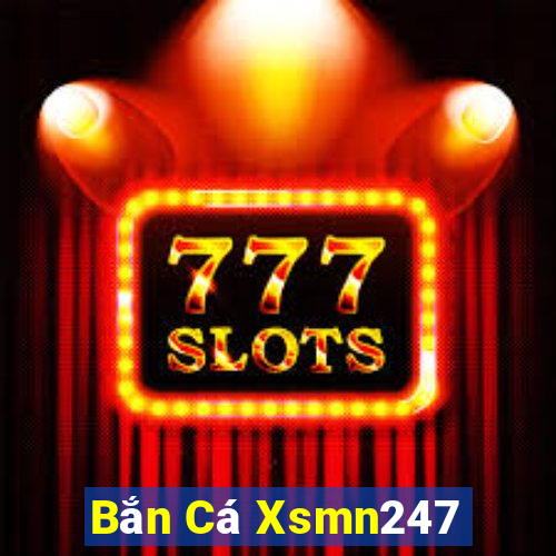 Bắn Cá Xsmn247