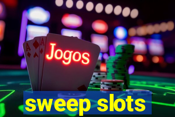 sweep slots