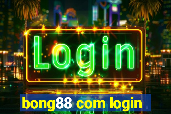 bong88 com login