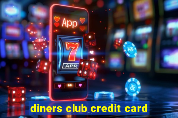 diners club credit card