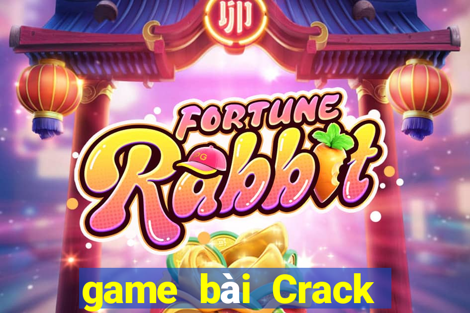 game bài Crack phiên bản