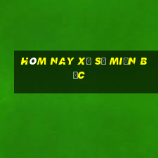 hôm nay xổ số miền bắc