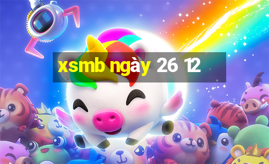 xsmb ngày 26 12