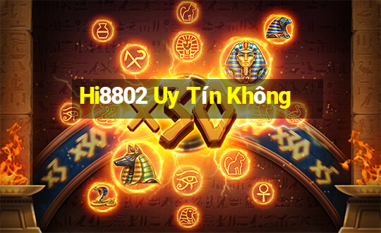 Hi8802 Uy Tín Không