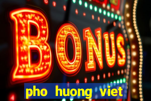 pho huong viet menu 17th ave