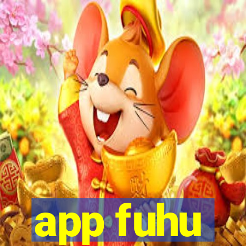 app fuhu