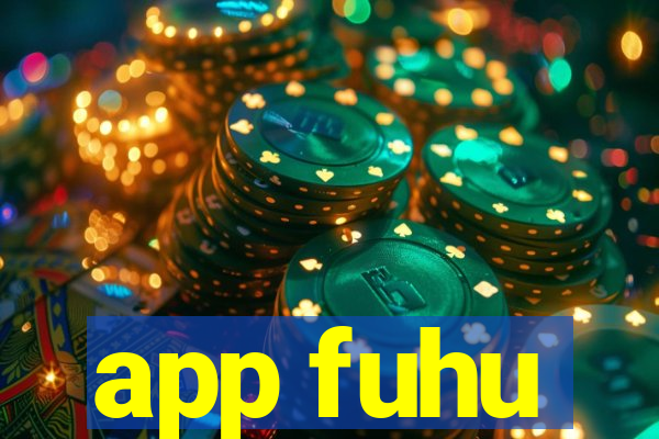 app fuhu