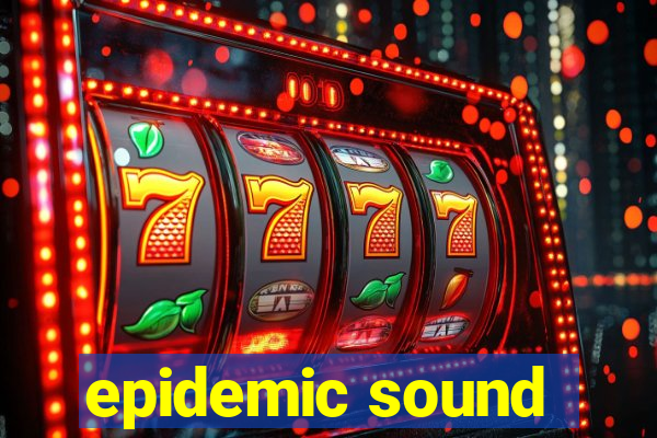 epidemic sound