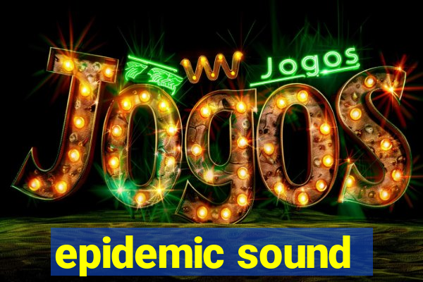 epidemic sound