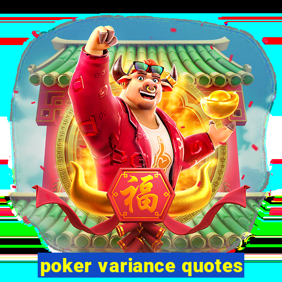 poker variance quotes