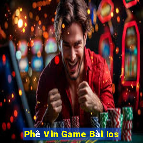 Phê Vin Game Bài Ios