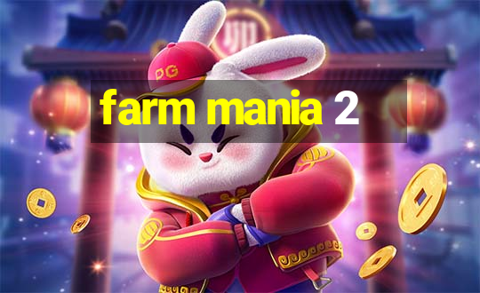 farm mania 2