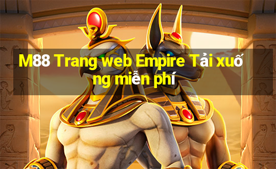 M88 Trang web Empire Tải xuống miễn phí