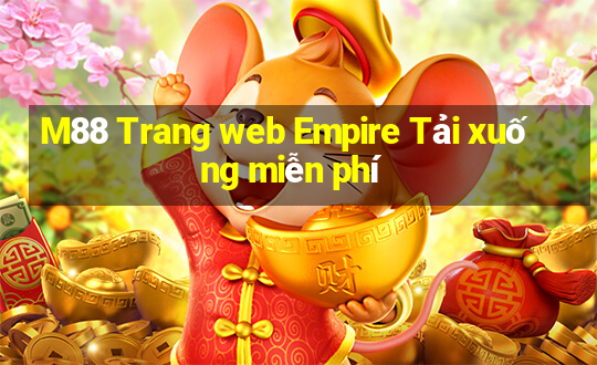 M88 Trang web Empire Tải xuống miễn phí