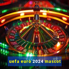 uefa euro 2024 mascot