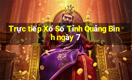 Trực tiếp Xổ Số Tỉnh Quảng Bình ngày 7