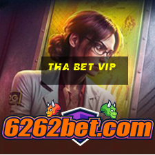 tha bet vip