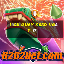 Lịch quay XSBD ngày 17