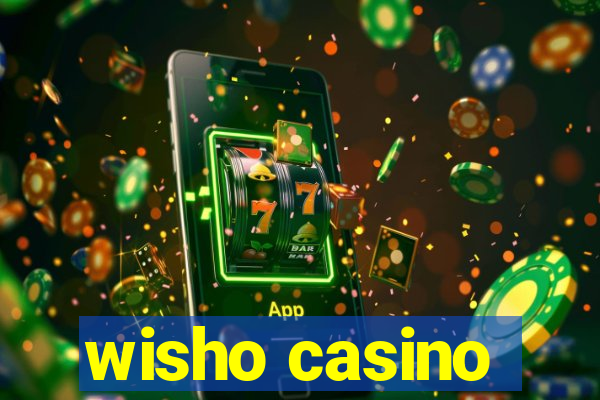 wisho casino