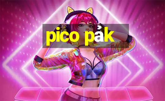 pico pảk