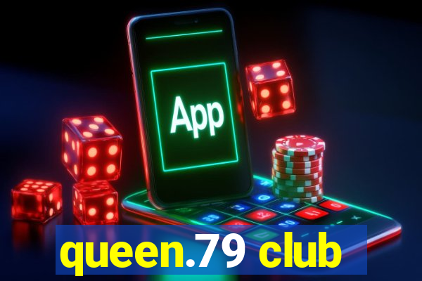 queen.79 club