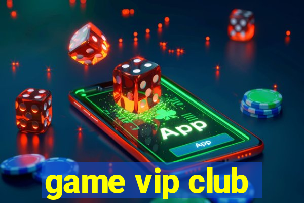 game vip club