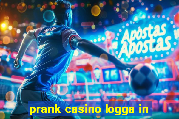 prank casino logga in