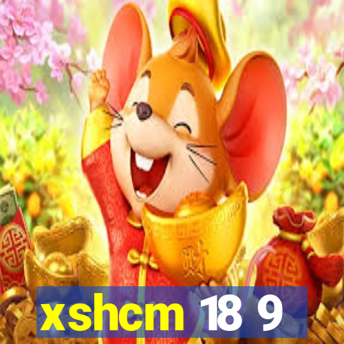 xshcm 18 9