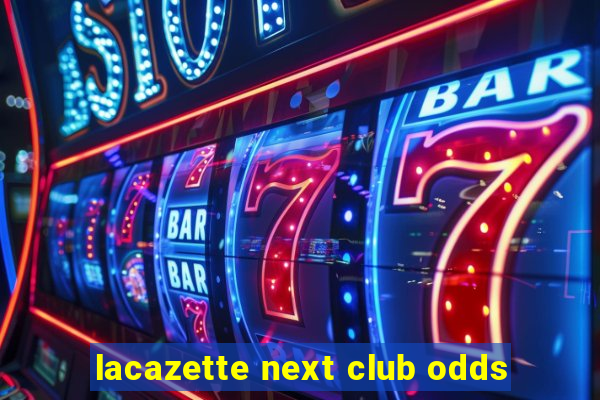 lacazette next club odds