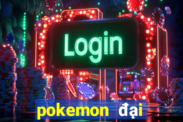 pokemon đại chiến 3