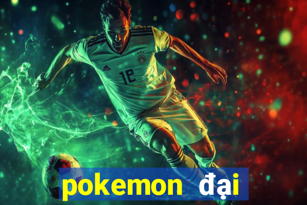 pokemon đại chiến 3