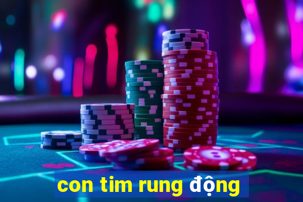 con tim rung động