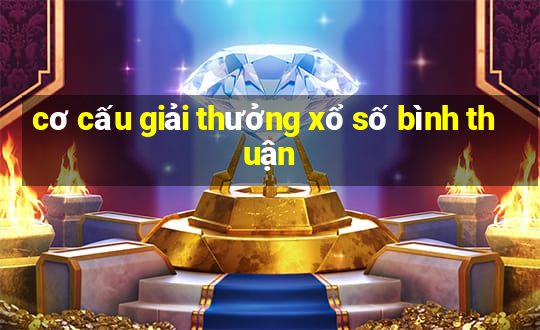 cơ cấu giải thưởng xổ số bình thuận