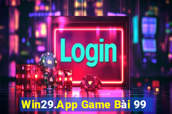 Win29.App Game Bài 99