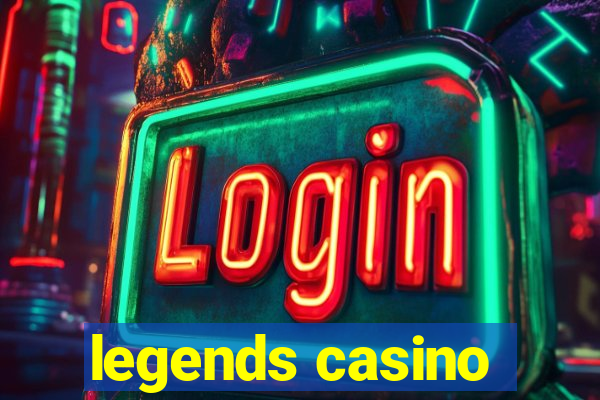 legends casino