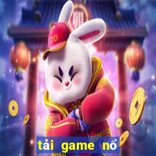 tải game nổ hũ đổi tiền