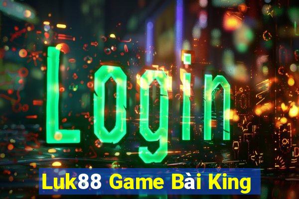 Luk88 Game Bài King