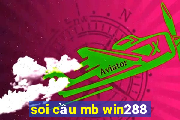 soi cầu mb win288