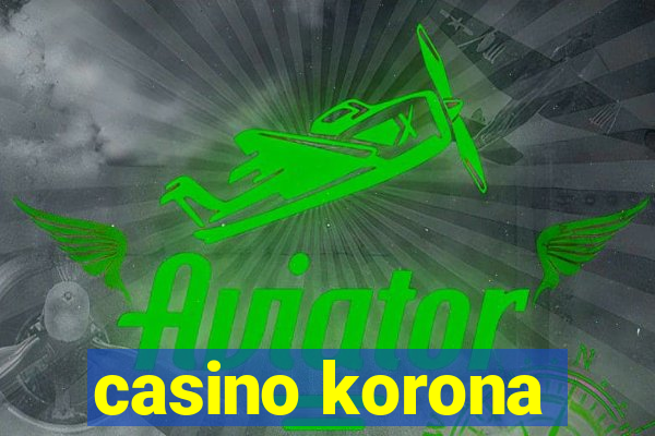 casino korona