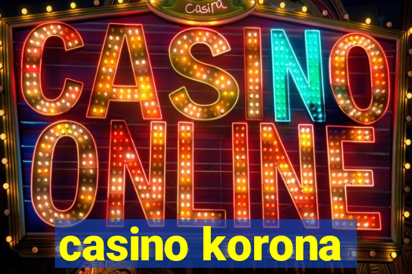 casino korona