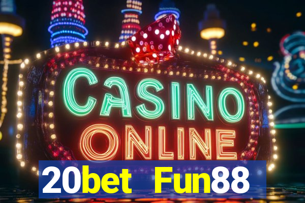 20bet Fun88 Chuangshian Apple